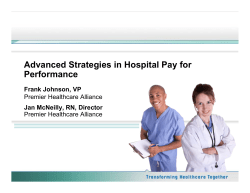 Advanced Strategies in Hospital Pay for Performance Frank Johnson, VP