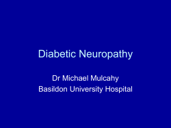 Diabetic Neuropathy Dr Michael Mulcahy Basildon University Hospital