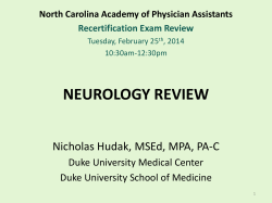 NEUROLOGY REVIEW Nicholas Hudak, MSEd, MPA, PA-C Duke University Medical Center