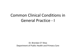 Common Clinical Conditions in General Practice - I Dr. Brendan O’ Shea