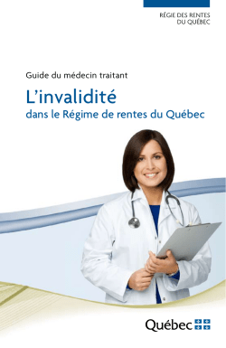 L’invalidité  dans le Régime de rentes du Québec Guide du médecin traitant
