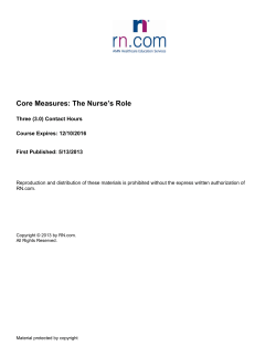 Core Measures: The Nurse’s Role Three (3.0) Contact Hours Course Expires: 12/10/2016
