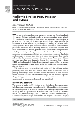 ADVANCES IN PEDIATRICS Pediatric Stroke: Past, Present and Future Neil Friedman, MBChB