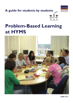 Problem-Based Learning at HYMS A guide for students by students JUNE 2012