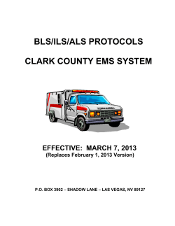 BLS/ILS/ALS PROTOCOLS  CLARK COUNTY EMS SYSTEM (Replaces February 1, 2013 Version)