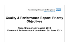 Quality &amp; Performance Report: Priority Objectives Reporting period: to April 2013