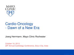 Cardio-Oncology - Dawn of a New Era Joerg Herrmann, Mayo Clinic Rochester