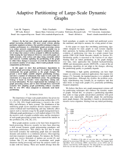 Adaptive Partitioning of Large-Scale Dynamic Graphs Luis M. Vaquero, Felix Cuadrado