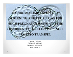 24 CHROMOSOME ANEUPLOIDY SCREENING AND FET ALLOWS FOR OPPORTUNITY FOR ELECTIVE SINGLE