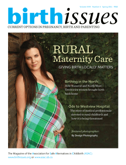 RURAL Maternity Care GIVING BIRTH LOCALLY MATTERS Birthing in the North: