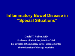 Inflammatory Bowel Disease in “Special Situations” David T. Rubin, MD