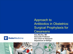 Approach to Antibiotics in Obstetrics: Surgical Prophylaxis for Cesareans