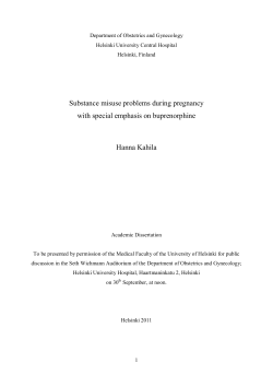 Substance misuse problems during pregnancy with special emphasis on buprenorphine Hanna Kahila