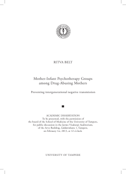 Mother-Infant Psychotherapy Groups among Drug-Abusing Mothers RITVA BELT Preventing intergenerational negative transmission