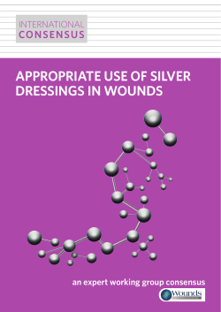 APPROPRIATE USE OF SILVER DRESSINGS IN WOUNDS CONSENSUS INTERNATIONAL