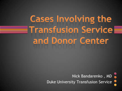 Nick Bandarenko , MD Duke University Transfusion Service