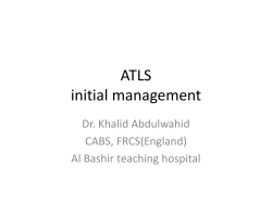 ATLS initial management Dr. Khalid Abdulwahid CABS, FRCS(England)