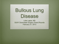Bullous Lung Disease Lidie Lajoie, MD SUNY Downstate Surgery Grand Rounds