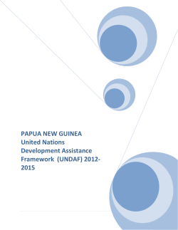 PAPUA NEW GUINEA United Nations Development Assistance Framework  (UNDAF) 2012-