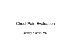 Chest Pain Evaluation Jimmy Klemis, MD