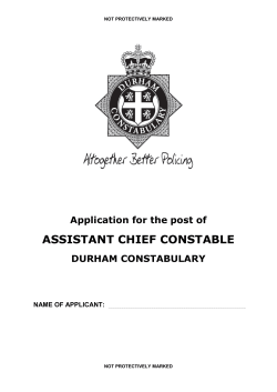 ASSISTANT CHIEF CONSTABLE  Application for the post of DURHAM CONSTABULARY