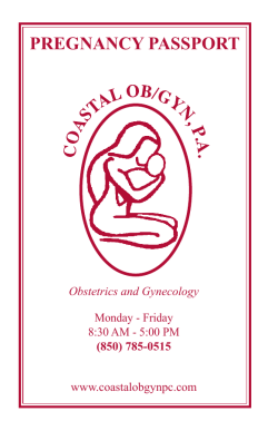 PREGNANCY PASSPORT Obstetrics and Gynecology Monday - Friday 8:30 AM - 5:00 PM