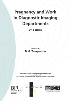 Pregnancy and Work in Diagnostic Imaging Departments D.H. Temperton