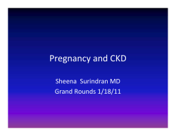 Pregnancy and CKD Sheena  Surindran MD Grand Rounds 1/18/11