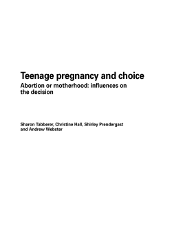 Teenage pregnancy and choice Abortion or motherhood: influences on the decision