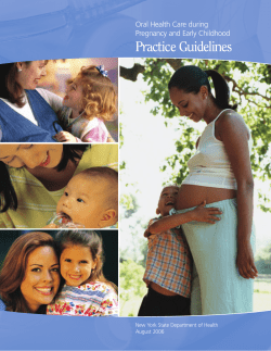 Practice Guidelines Oral Health Care during Pregnancy and Early Childhood