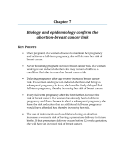 Biology and epidemiology confirm the abortion-breast cancer link Chapter 7 Key Points