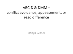 ABC-D &amp; DMM – conflict avoidance, appeasement, or read difference Danya Glaser