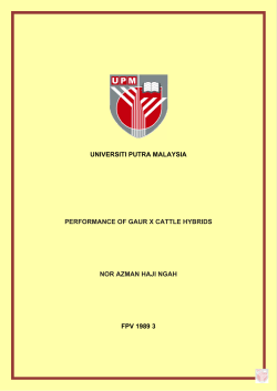 UNIVERSITI PUTRA MALAYSIA FPV 1989 3 PERFORMANCE OF GAUR X CATTLE HYBRIDS