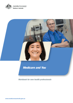 Medicare and You Workbook for new health professionals www.medicareaustralia.gov.au