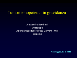 Tumori emopoietici in gravidanza  Alessandro Rambaldi Ematologia