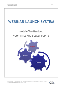 WEBINAR LAUNCH SYSTEM Module Two Handout YOUR TITLE AND BULLET POINTS