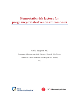 Hemostatic risk factors for pregnancy-related venous thrombosis Astrid Bergrem, MD