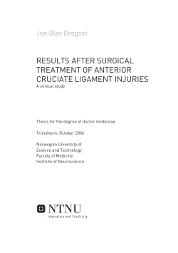 RESULTS AFTER SURGICAL TREATMENT OF ANTERIOR CRUCIATE LIGAMENT INJURIES Jon Olav Drogset