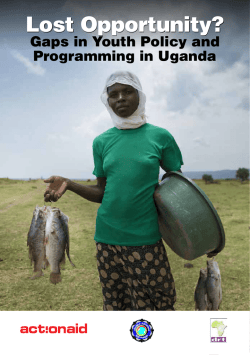 Lost Opportunity? Gaps in Youth Policy and Programming in Uganda 1