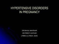 HYPERTENSIVE DISORDERS IN PREGNANCY DR.RAHUL MAYEKAR DR.PREETI HATKAR