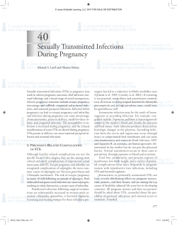 40 Sexually Transmitted Infections During Pregnancy Ahmed S. Latif and Sharon Moses