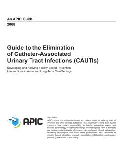 Guide to the Elimination of Catheter-Associated Urinary Tract Infections (CAUTIs) An APIC Guide