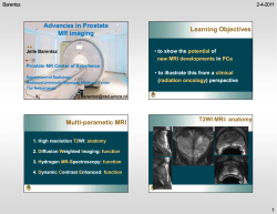 Advances in Prostate MR imaging Learning Objectives