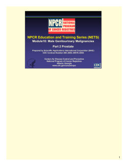 NPCR Education and Training Series (NETS) Module10: Male Genitourinary Malignancies