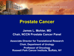 Prostate Cancer James L. Mohler, MD Chair, NCCN Prostate Cancer Panel