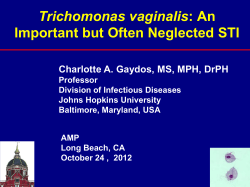 Trichomonas vaginalis  Charlotte A. Gaydos, MS, MPH, DrPH