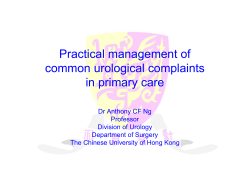 Practical management of common urological complaints in primary care Dr Anthony CF Ng