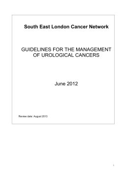 South East London Cancer Network GUIDELINES FOR THE MANAGEMENT OF UROLOGICAL CANCERS