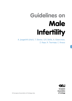 Male Infertility Guidelines on A. Jungwirth (chair), T. Diemer, G.R. Dohle, A. Giwercman,