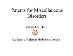 Patents for Miscellaneous Disorders Yuxing Liu  Ph.D